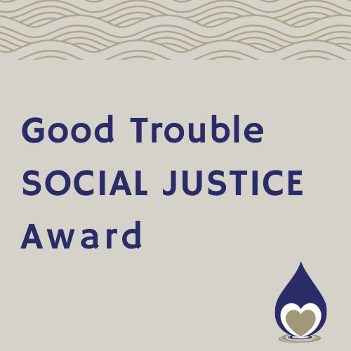 good trouble social justice award